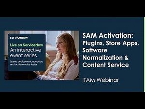 Live on ServiceNow: SAM Activation - Plugins, Store Apps, Software Normalization & Content Service