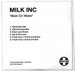 Milk Inc - Walk On Water