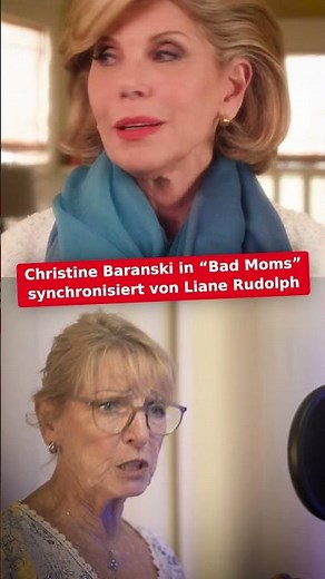 Liane Rudolph dubs Christine Baranski in "Bad Moms"