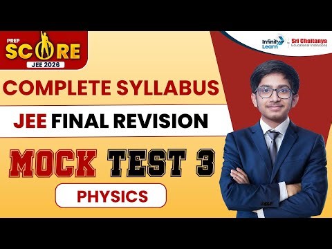 JEE Physics Complete Syllabus Final Revision Mock Test 3 || #SCORE2025 || ‪@SriChaitanyaEdu‬