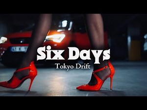 Six Days (Tokyo Drift) It’s Only Monday | Ahsan Remix