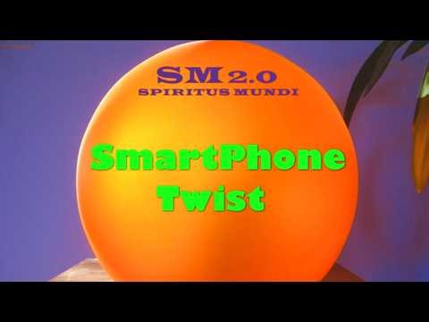 SMARTPHONE TWIST - SPIRITUS MUNDI 2.0