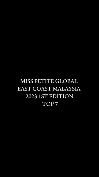 Introducing the Top 7 contestants for Miss Petite Global East Coast Malaysia 2023 - 1st Edition Who will make it to the Top 7 for the 2nd edition? Join us and be part of the next Top 7 and winner!