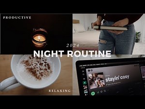MY NIGHT TIME ROUTINE: relaxing, productive, cozy & aesthetic | 2024
