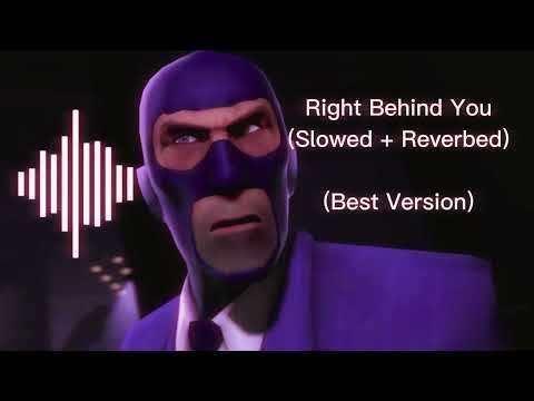Right Behind You (Slowed + Reverbed) Best Version