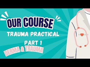 Trauma Practical part1 (D&T42)🔥