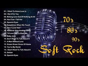 Soft Rock Of All Time | Best Soft Rock Songs 70s,80s,90s - Rock love song nonstop