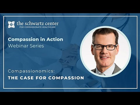 Compassionomics: The Case for Compassion
