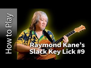 Raymond Kane's Slack Key Lick #9