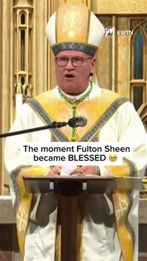 The Moment Fulton Sheen Became Blessed