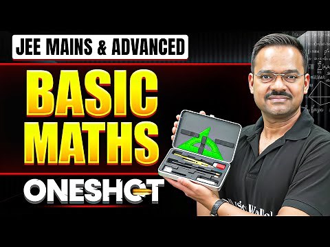 Manzil 2026: BASIC MATHS in One Shot: All Concepts & PYQs Covered | JEE Main & Advanced