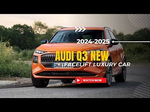 The 2024 AUDI Q3 New Design First Look Price starts at $37,995 and More features New