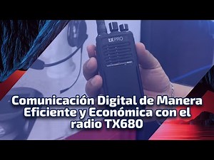 Comunicación Digital de Manera Eficiente y Económica con el Radio TX680