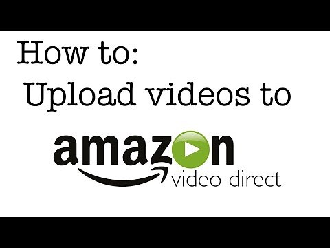 How to upload to Amazon Video Direct
