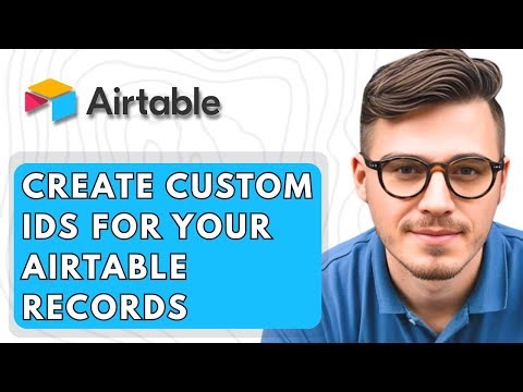 How To Create Custom IDs For Your Airtable Records [2026 Guide]