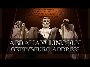 The Gettysburg Address by Abraham Lincoln | One of the Greatest Speeches in American History