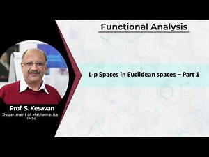 7.6 - L-p Spaces in Euclidean spaces - Part 1