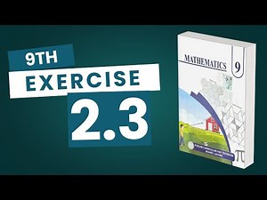 Exercise 2.3 - 9th Class Math | New Smart Syllabus (Updated Version)