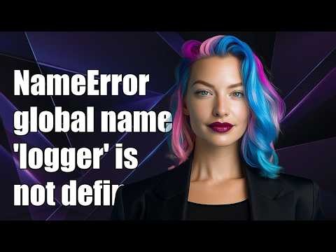 NameError: global name 'logger' is not defined
