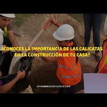 ¿CONOCES LA IMPORTANCIA DE LAS CALICATAS EN LA CONSTRUCIÓN DE TU CASA? | #NIVELUNOCONSTRUCTORA