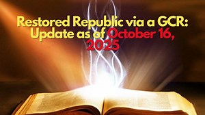Restored Republic via a GCR: Update as of October 16, 2025