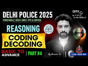 Delhi Police Vacancy 2025 | Coding Decoding 4 | Delhi Police Reasoning PYQs | Delhi Police Reasoning
