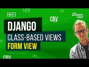 Learn Django Class Based Views - FormView - Theory and Examples