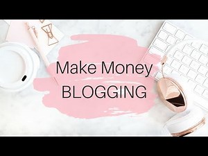 How to Start a BLOG that Makes MONEY
