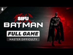 If Batman was born in China - SIFU x Batman (No Damage/Full Game)