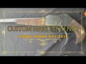 IV8888 Range Day 2019: Custom Martini Henry / Mark Novak Interview