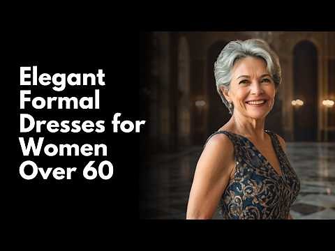 Elegant Formal Dresses for Women Over 60