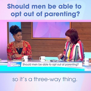 'Every child is born with the right to know who their parents are.' Our ladies debated whether fathers should legally have the right to remove themselves from the child’s life if he did not get a say on whether the pregnancy should be terminated. | Loose Women