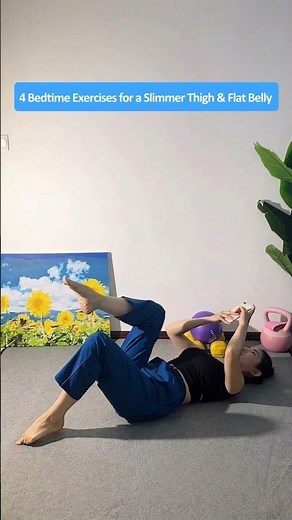 4 Simple Bedtime Exercises to Restore Your Pelvis, Flatten Belly & Reduce Thigh Fat
