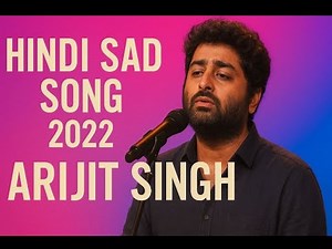 💔 Hindi Sad Songs 2022 | Arijit Singh | Emotional Hindi Songs