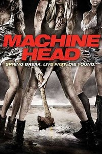 Machine Head (2013) - Movie