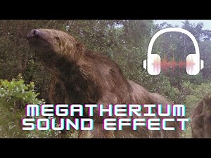Megatherium sound effect | Megatherium sound | Extinct animals