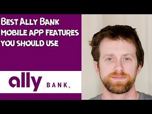 Best Ally Bank mobile app features you should use