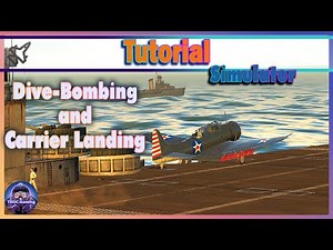 Dive-Bombing and Carrier Landing | Tutorial (War Thunder Gameplay)