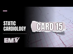 Static Cardiology: CARD 15