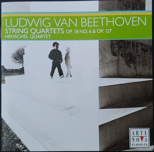 Henschel Quartett, Beethoven - String Quartets Op. 18 No. 6 & Op. 127