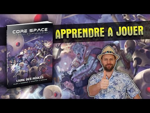 Apprendre à Jouer aux règles du jeu CORE SPACE de chez Battle Systems en VF