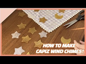 How to make Capiz Wind Chimes?