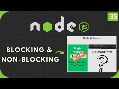 Nodejs Tutorial #35: Blocking and Non-Blocking Asynchronous Nature of Nodejs