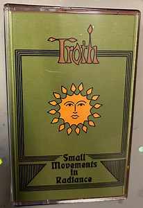 Troth - Small Movements In Radiance