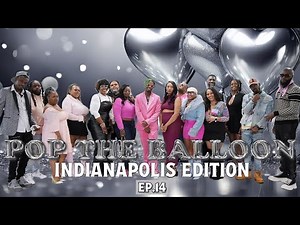 POP THE BALLOON OR FIND LOVE | INDIANAPOLIS EDITION | EP.14