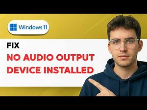 How to Fix Windows 11 “No Audio Output Device Installed” [2026 Full Guide]