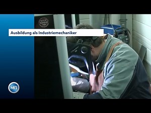 Ausbildung als Industriemechaniker