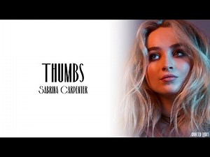 Sabrina Carpenter - Thumbs (Lyrics)