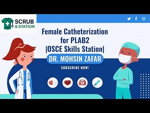 Female Catheterization for PLAB2 |OSCE Skills Station|
