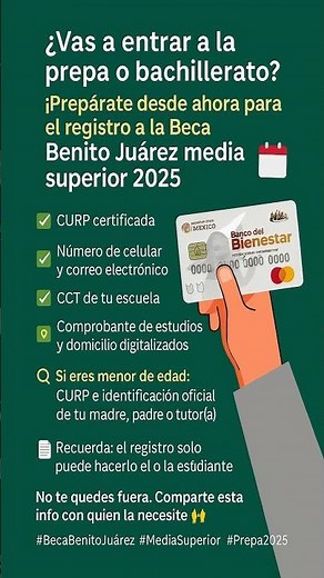 ¡Prepárate desde ahora para el registro a la Beca Benito Juárez media superior 2025! 📚💳
